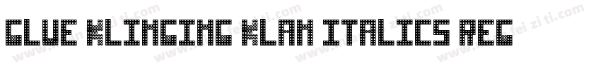 Glue Klinging Klan Italics Regular字体转换